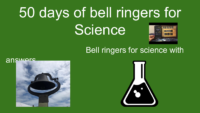 50 Days Of Science Bellringers