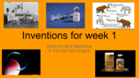 Inventions For Week 1 (Science And Medicine)