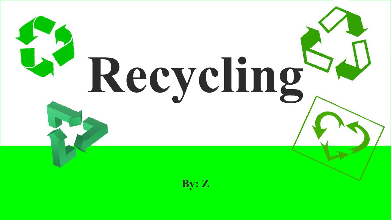 Recycling