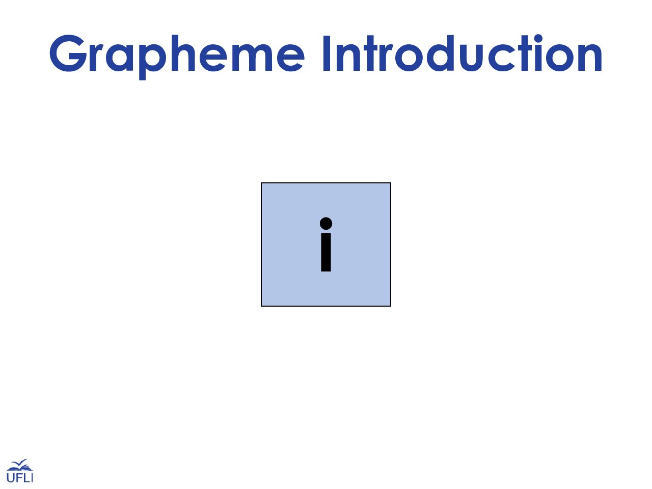 Uflı Grapheme ıntroduction I