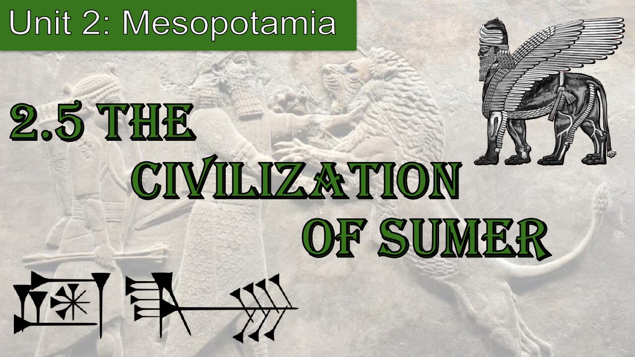 2.5 The Civilization Of Sumer