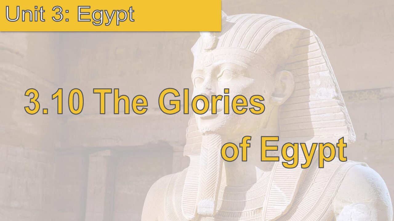3.10 The Glories Of Egypt