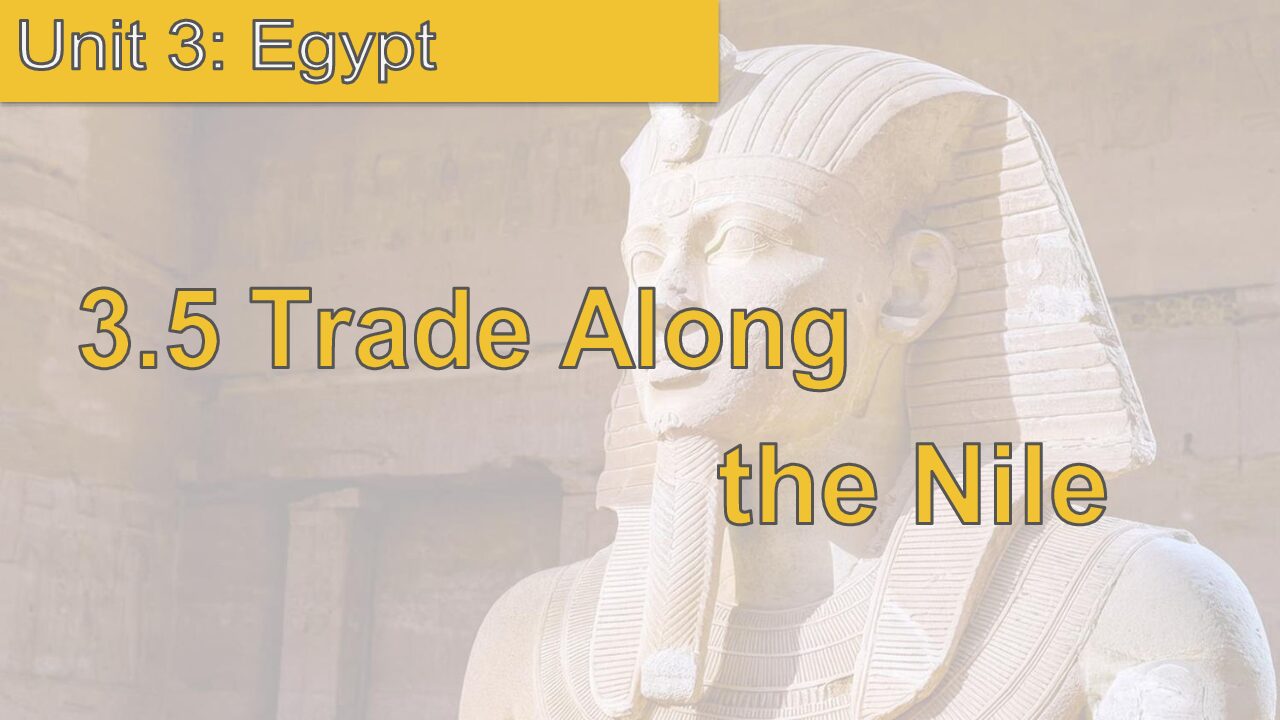 3.5 Trade Along The Nile