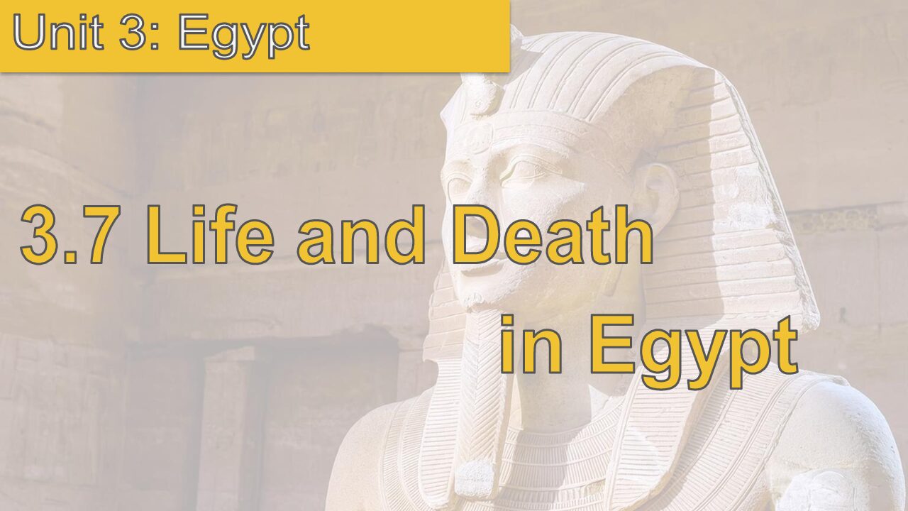3.7 Life And Death İn Egypt