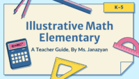 Illustrative Math K 5 Teacher Guide Slides By, Ms. Janazyan