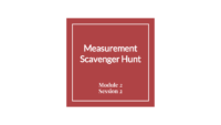 Module 2 Session 2 – Measurement Scavenger Hunt