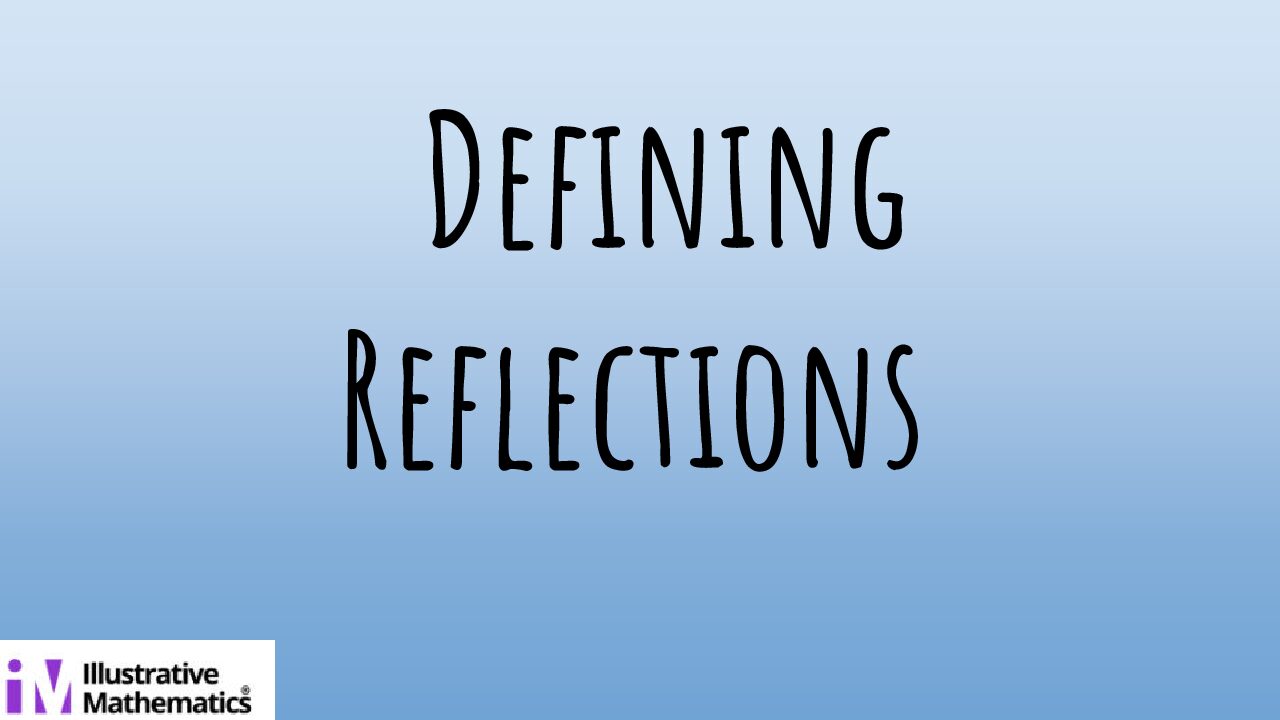Lesson 11 Defining Reflections