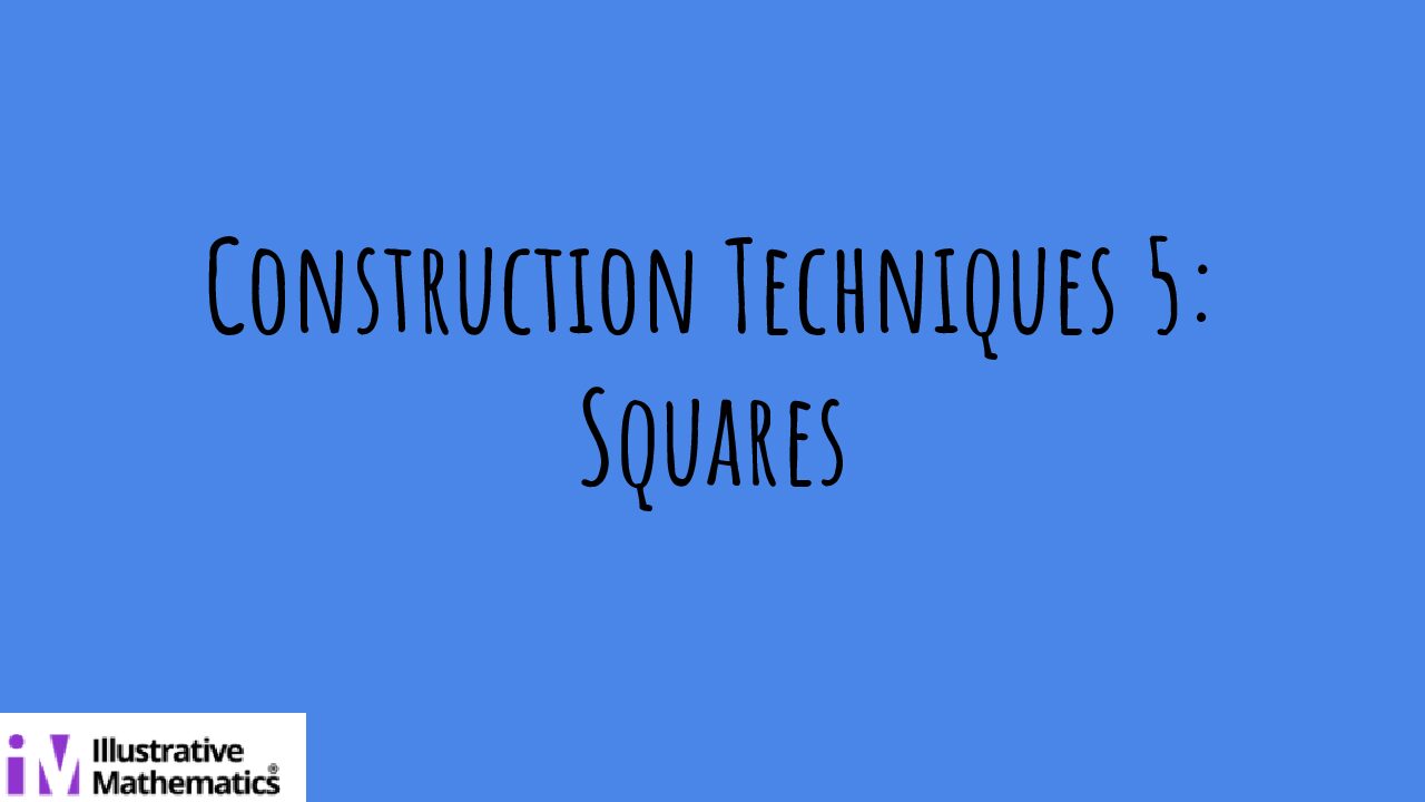 Lesson 7 Construction Techniques 5 Squares