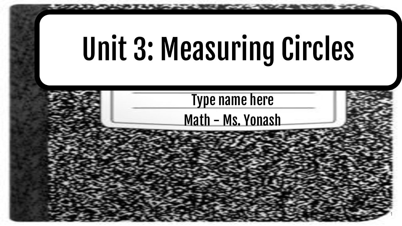 Unit 3 Measuring Circles Student Slides