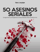 50 Asesinos Seriales-Perfilacion Criminal Y Asesinos En Serie