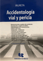 AccidentologíA Vial Y Pericia 4Ta EdicióN–VíTor A. Irureta-Edıtorıal La Rocca-Buenos Aıres-Argentına -Accidentologia Forense