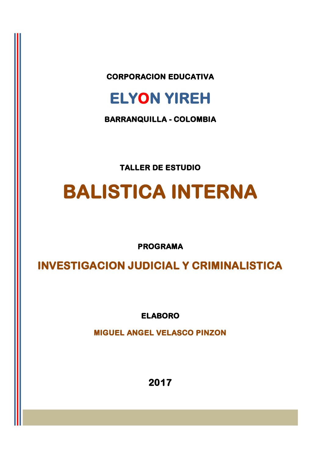 Bal Sti Ca Intern A- Invest Ig Ac I N- Judicial Y- Criminal Sti Ca-Balistica Forense