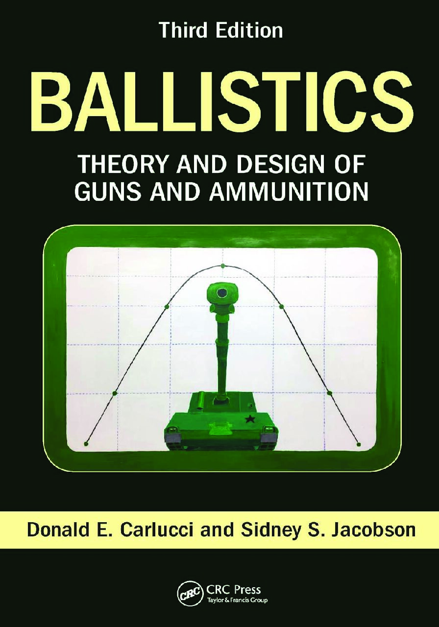 Ballistics, Theory And Design Of Guns And Ammunition – Carlucci Jacobson-Balistica Forense