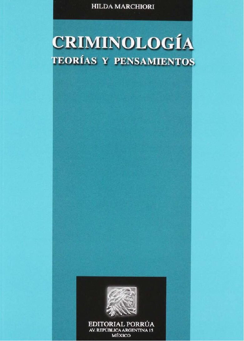 Crımınalıstıca-TeoríAs Y Pensamıentos-Hilda Marchiori -Criminalistica