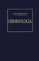 Criminologia, José Ingenieros