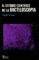 El Estudio Cientifico De La DactiloscopíA 6Ta – Arriaga -Dactiloscopia Forense