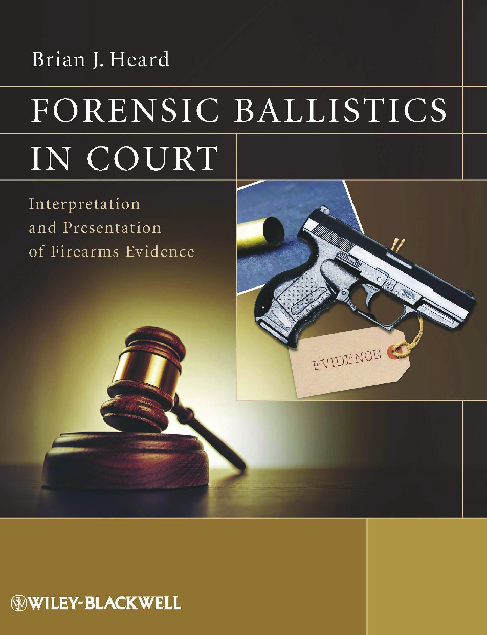 Forensic Ballistics İn Court – Heard-Balistica Forense