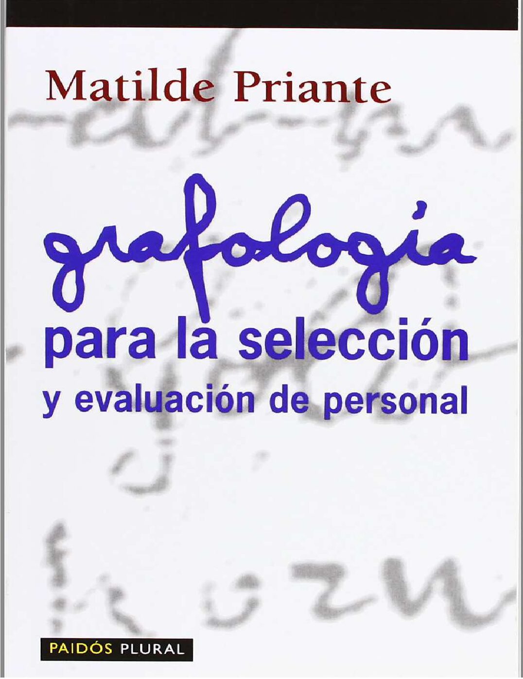 GrafologíA Para La SeleccıóN Y EvaluacıóN De Personal -Grafoscopia O Documentologia Forense