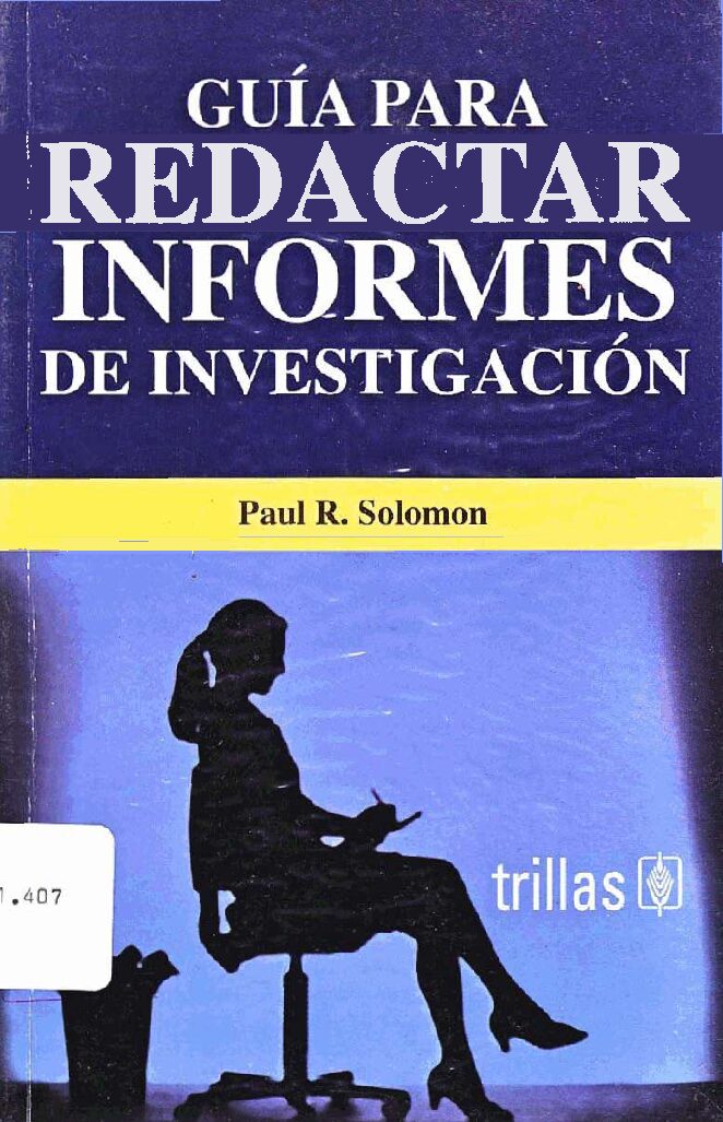 GuíA Para Redactar Informes De InvestıgacıóN–Paul R. SalomóN–Edıtorıal Trıllas -Investigacion Criminal