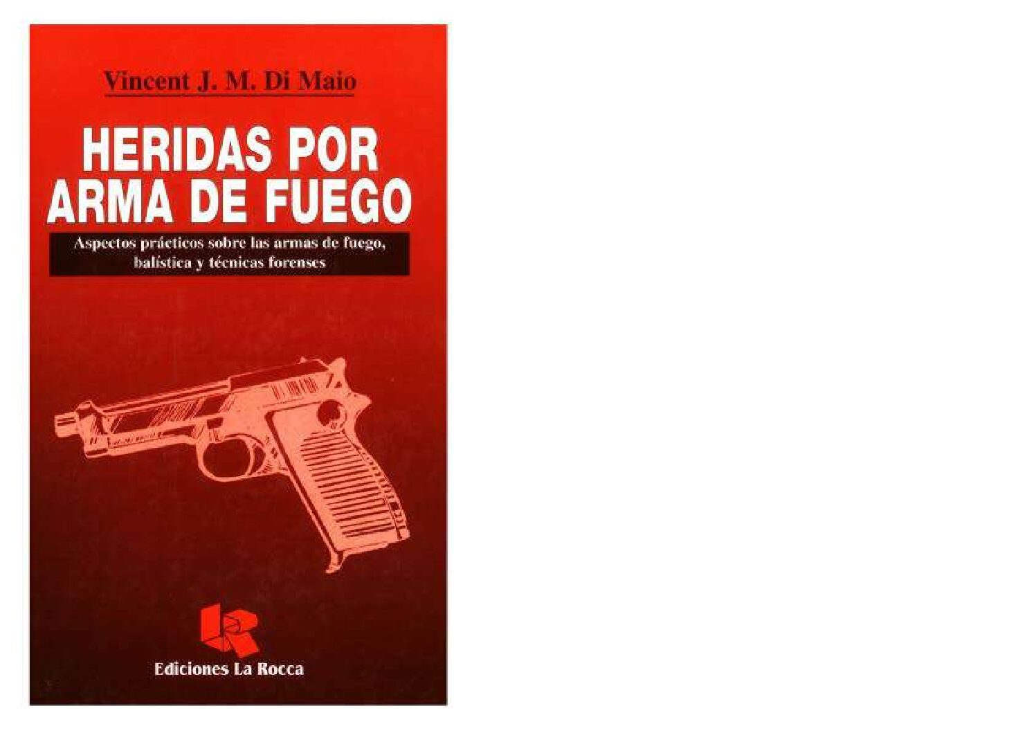 Heridas Por Arma De Fuego – Di Maio-Medicina Forense