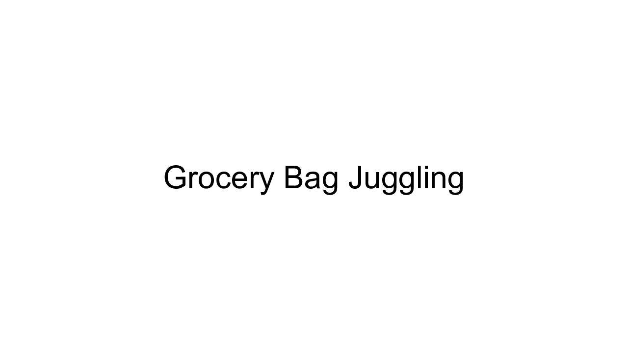 Juggling Grocery Bags