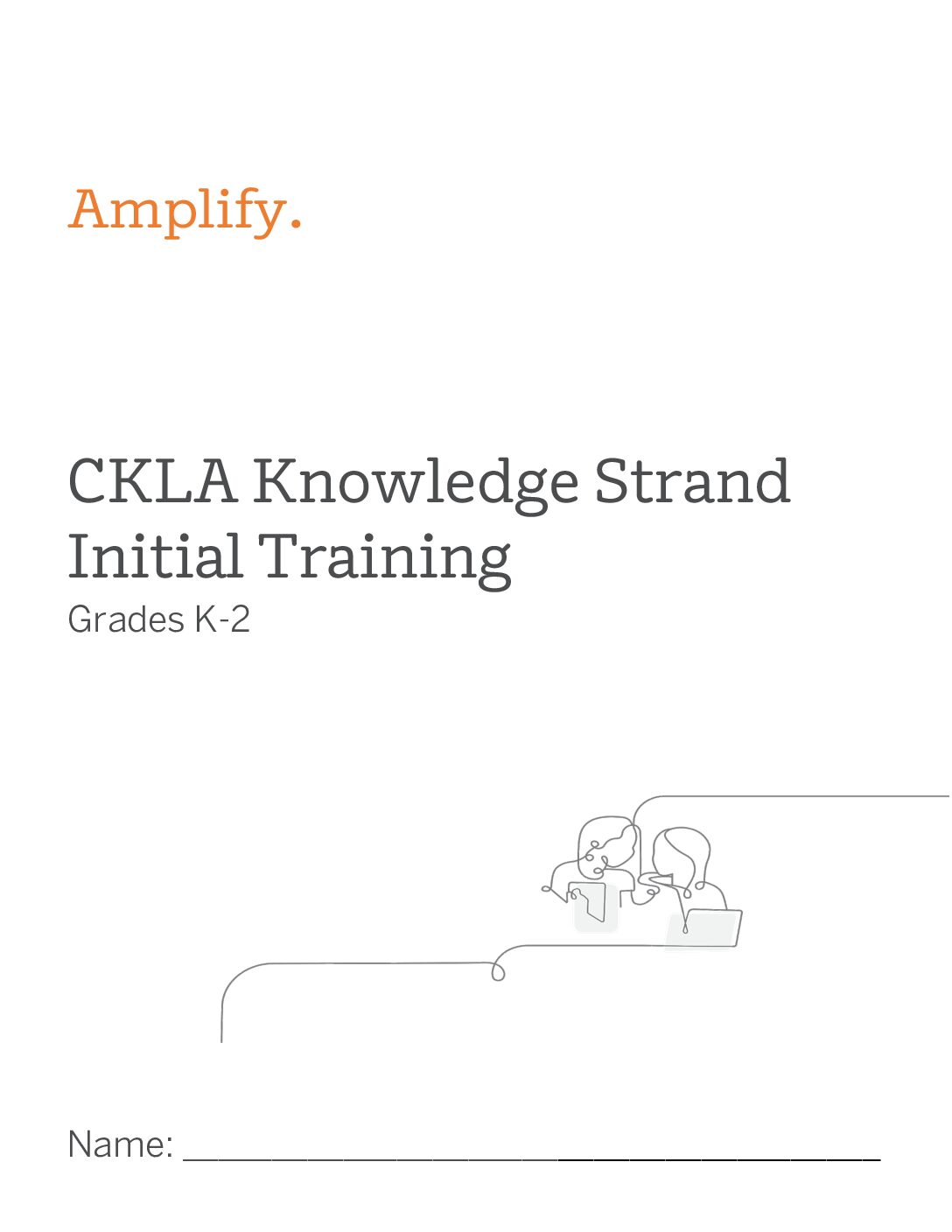 K 2 Initial Training Knowledge