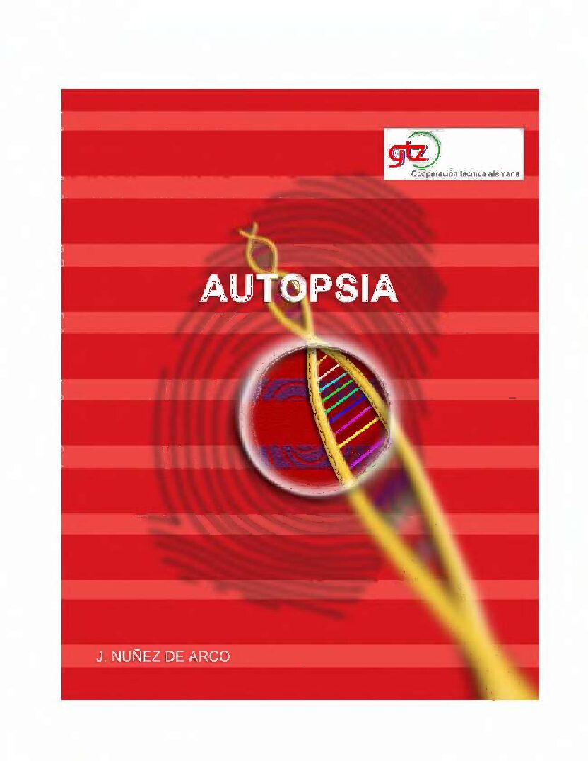 La Autopsıa – Jorge NuñEz De Arco -Tanatologia Forense