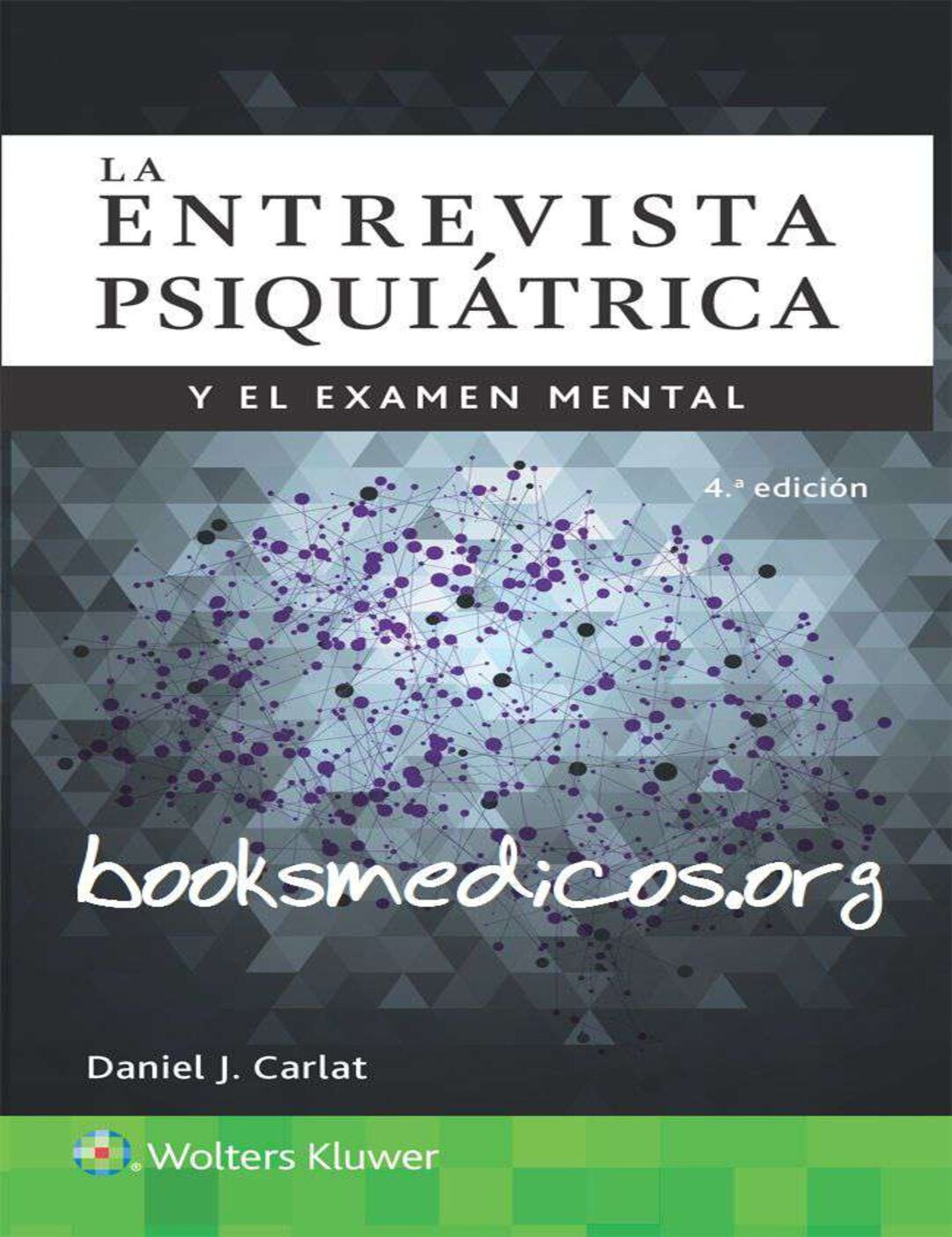 La Entrevista PsiquiáTrica Y El Examen Mentalcarlat -Psiquiatria Forense