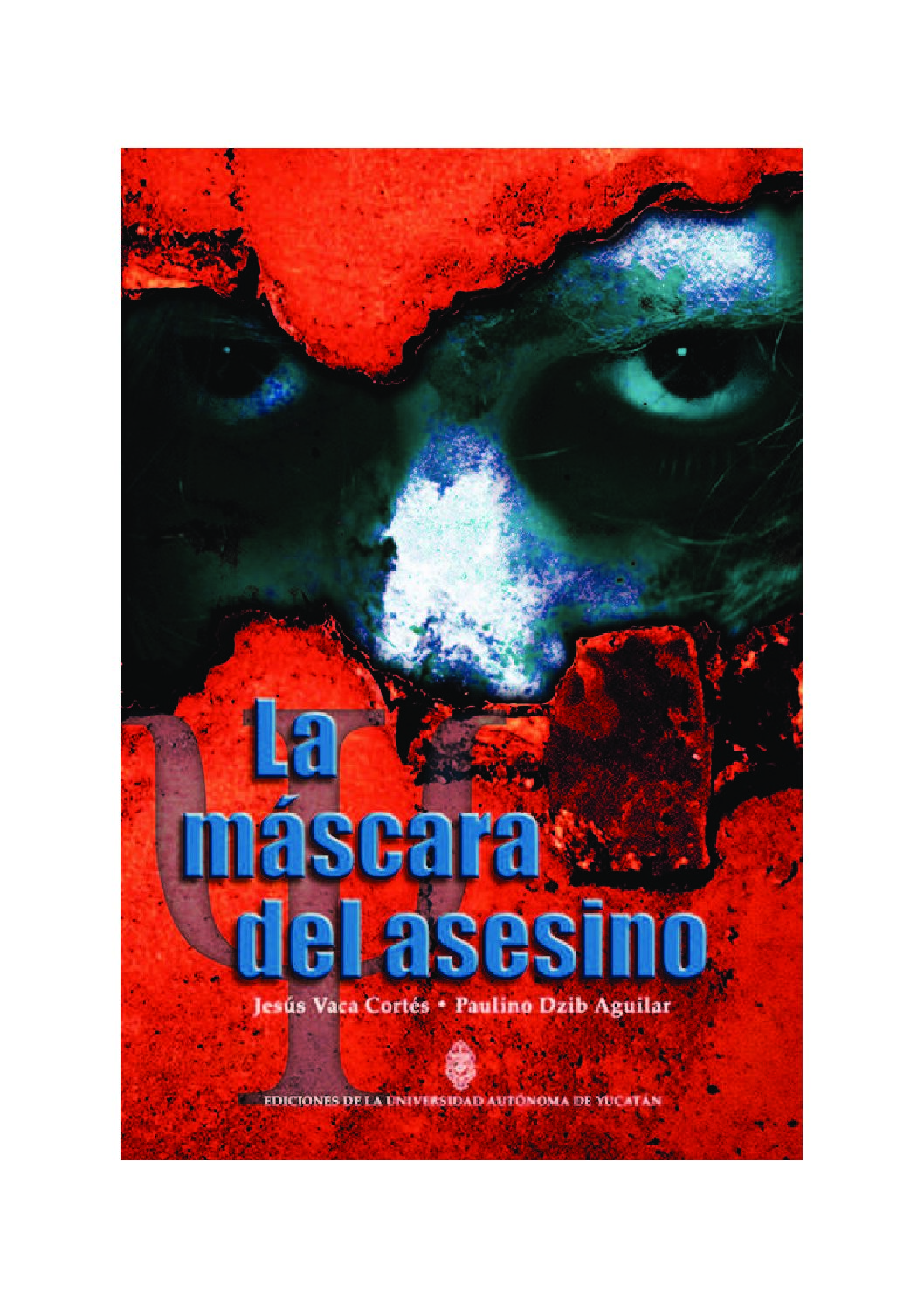 La Mascara Del Ase Sino- -Emdd-Perfilacion Criminal Y Asesinos En Serie