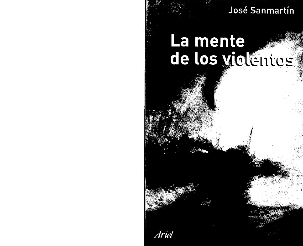 La Mente De Los Vıolentos José SanmartíN -Perfilacion Criminal Y Asesinos En Serie