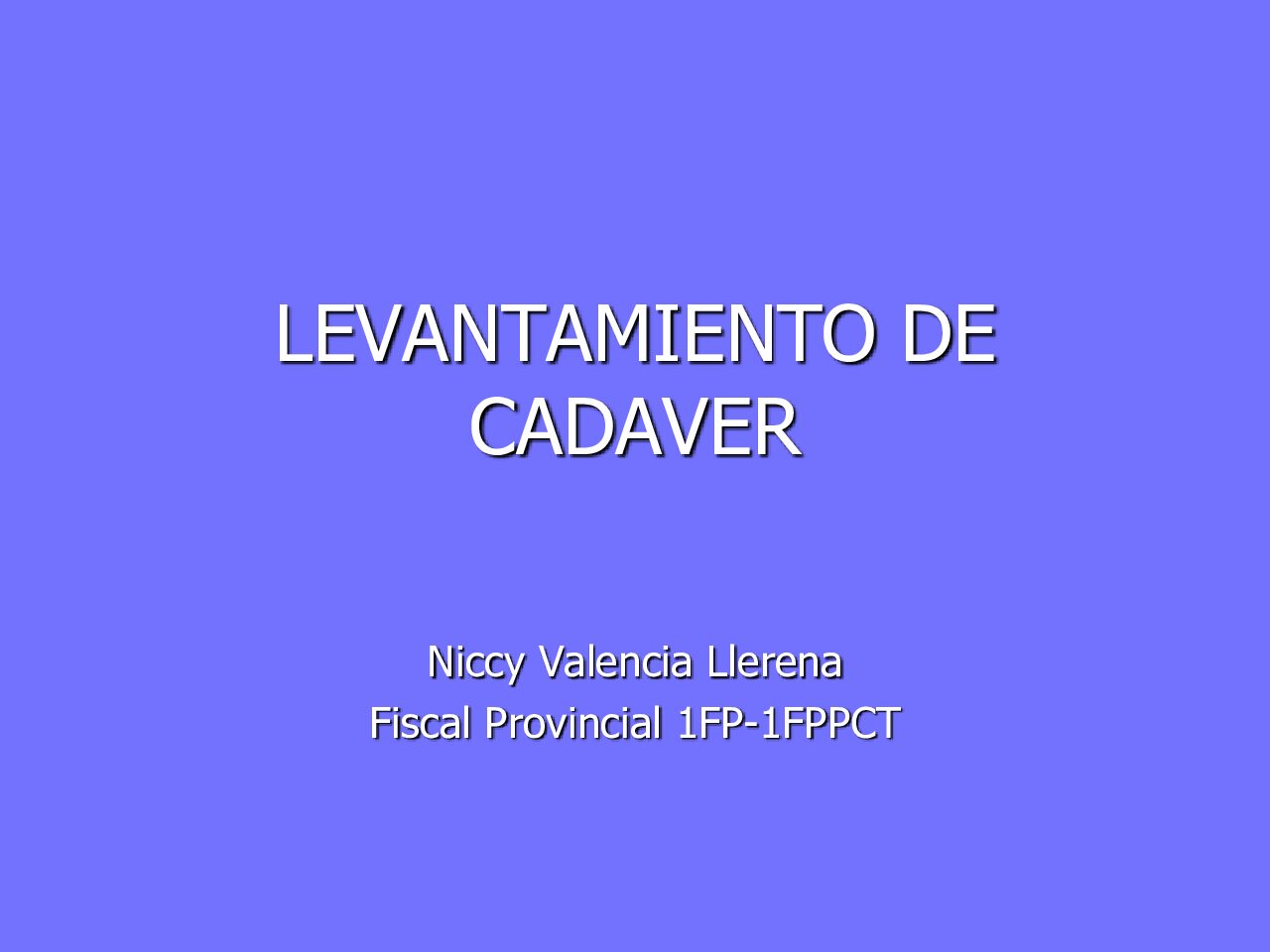 Levantamiento Decadaver-Tanatologia Forense