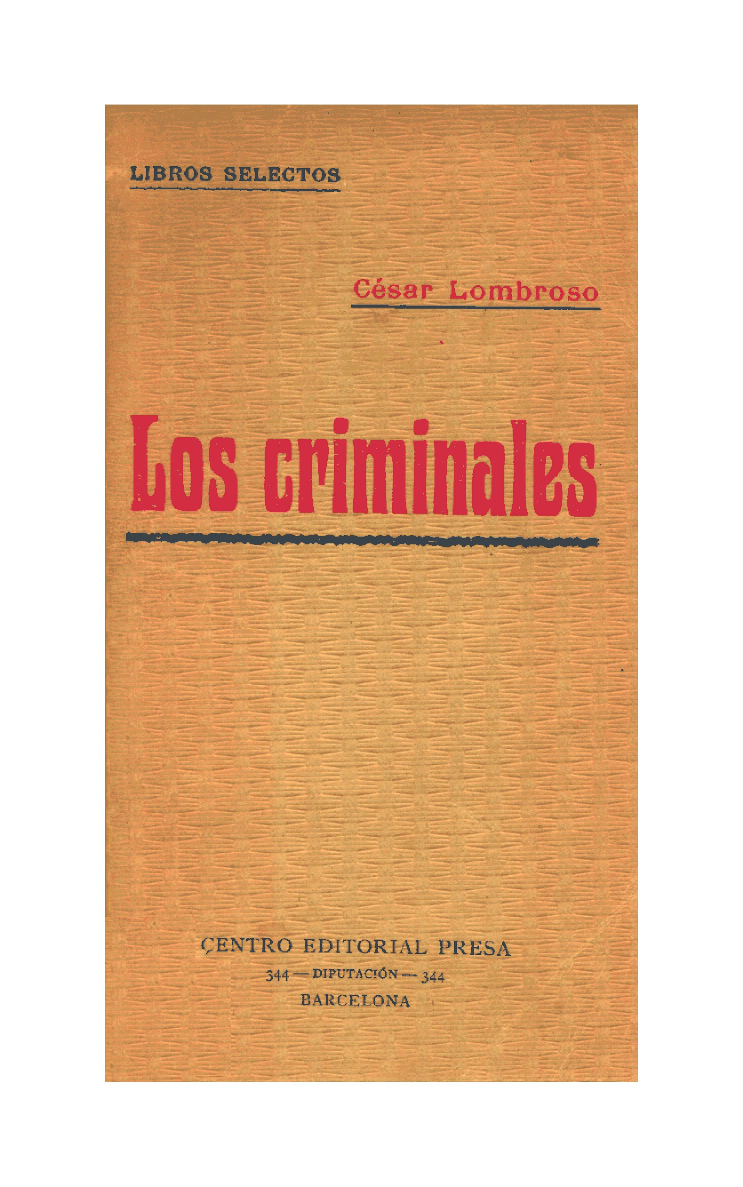 Los Criminales – CéSar Lombroso -Perfilacion Criminal Y Asesinos En Serie