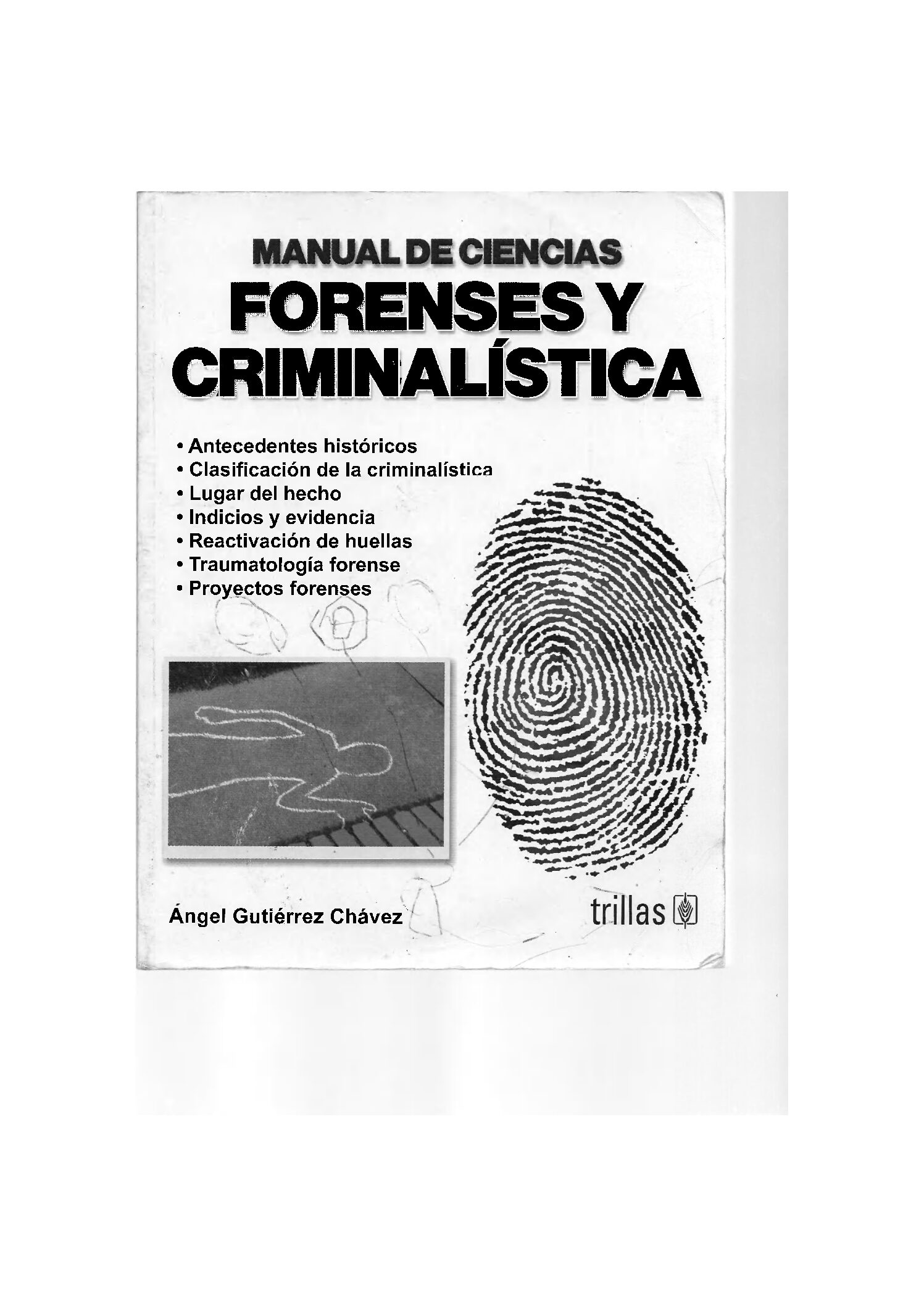 Manual De Ciencias Forenses Y CriminalíStica – CháVez -Criminalistica