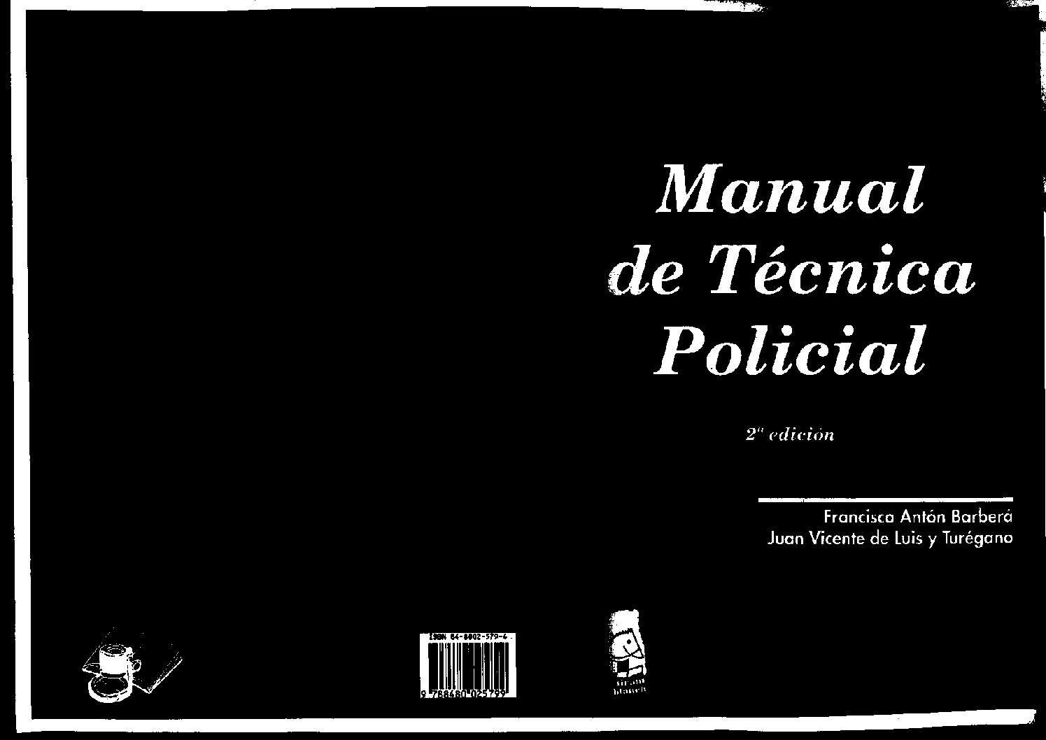 Manual De TéCnıca Polıcıal–Francısco AntóN Barberá–Edıtorıal Tırant Lo Blanch -Investigacion Criminal