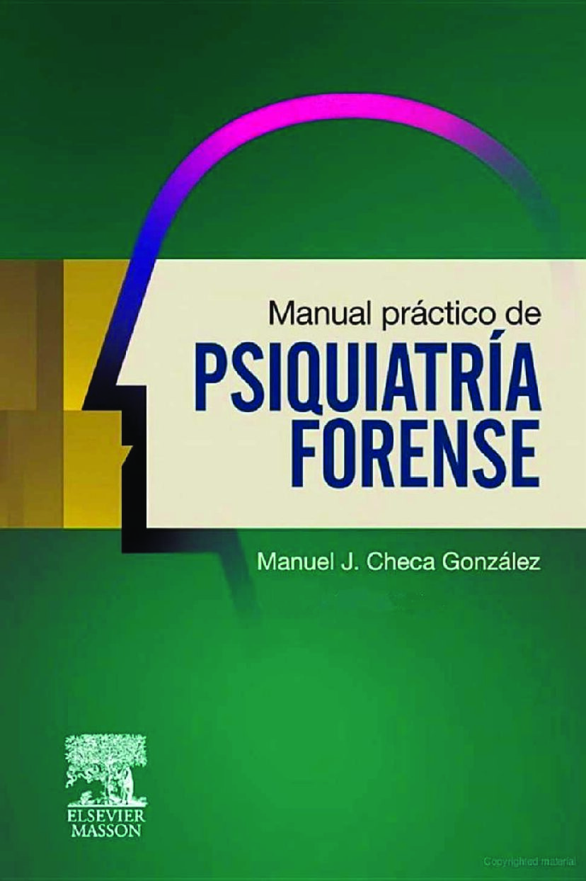 Manual PráCtico De PsiquiatríA Forense Checa Gonzalez Manuel J -Psiquiatria Forense