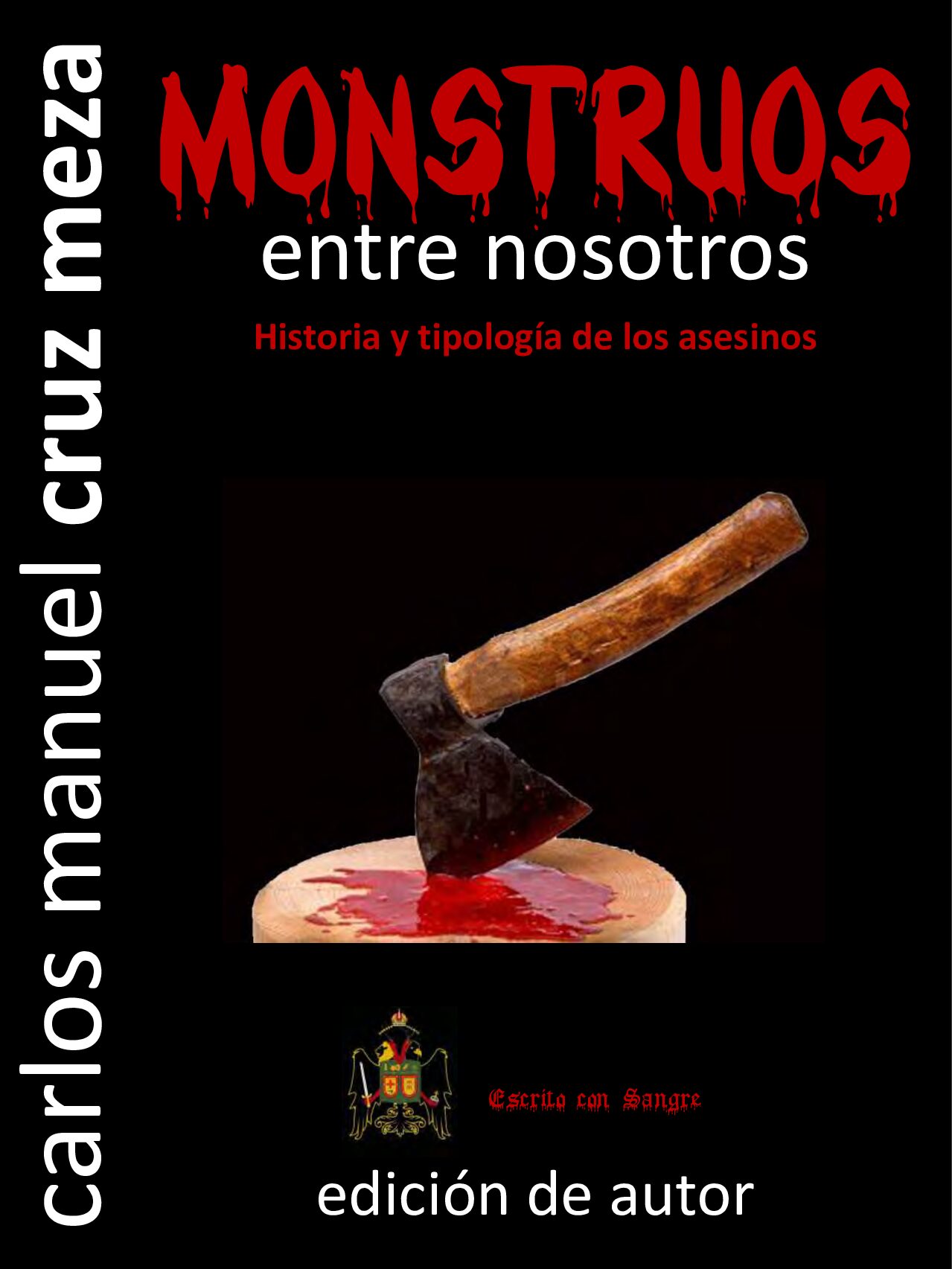 Monstruos Entre Nosotros-Perfilacion Criminal Y Asesinos En Serie