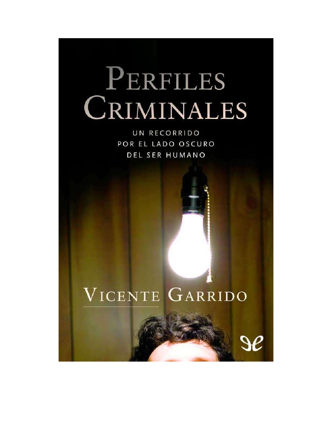 Perfiles Criminales-Perfilacion Criminal Y Asesinos En Serie