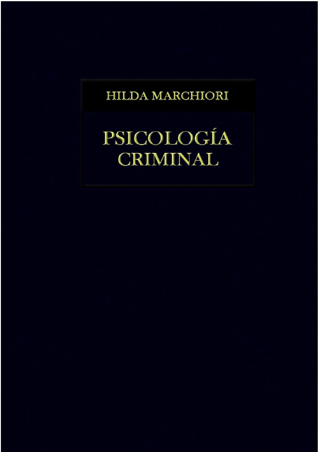 Psıcologıa Crımınal–Hılda Marchıorı-Psicologia Forense