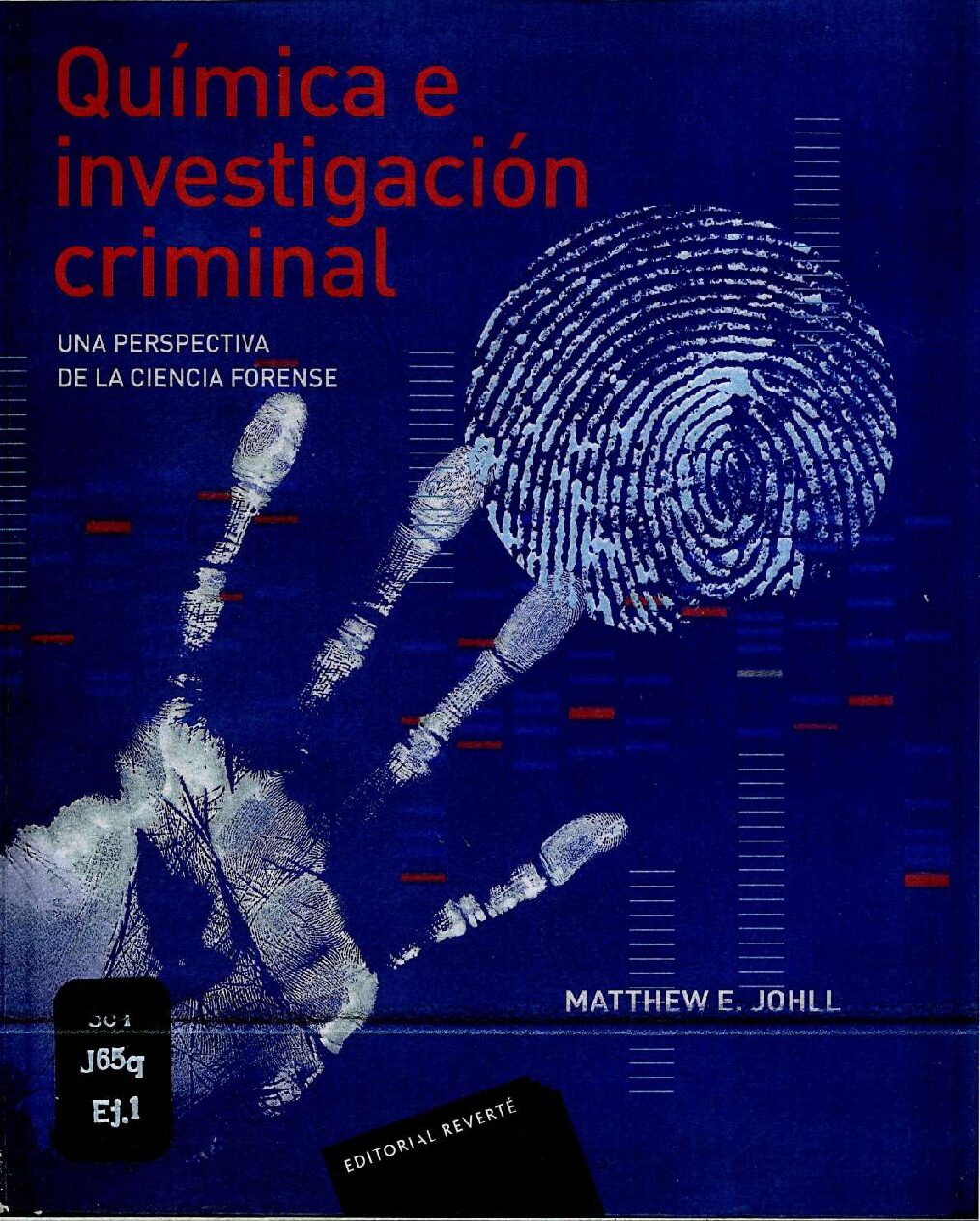 Quımıca E Investıgacıon Crımınal Matthew E. Johll-Quimica Forense